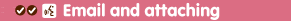 Email and Attaching